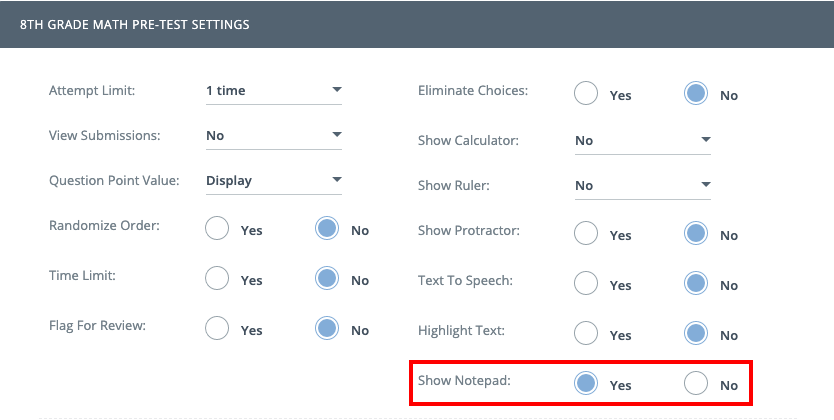 The Assessment Settings page highlighting that Show Notepad is set to Yes, allowing students to use a notepad during the assessment