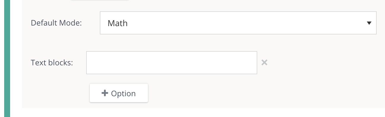 The default mode with math selected, the text blocks field with nothing defined and the option to add additional text blocks